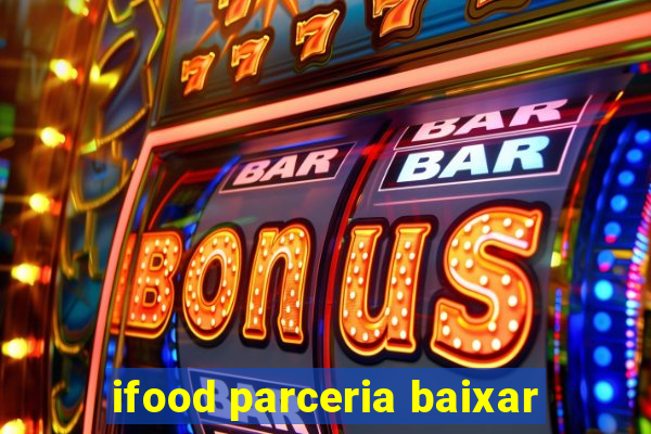 ifood parceria baixar